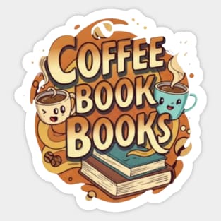 Caffeine and Chapters a Perfect Blend Sticker